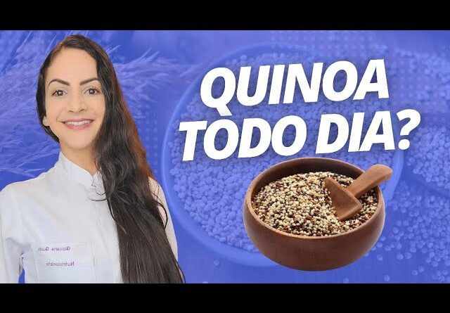 QUINOA TODOS OS DIAS? Veja o que pode acontecer (Ações, benefícios, como usar, contra-indicações)