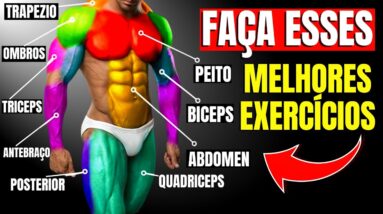 Melhores Exercícios para cada Grupamento Muscular que transformarão seu corpo | CORPO HIPERTROFIADO