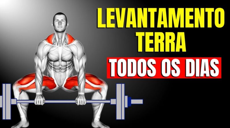 O que acontece com seu corpo ao Fazer Levantamento Terra / Deadlift todo dia | CORPO HIPERTROFIADO