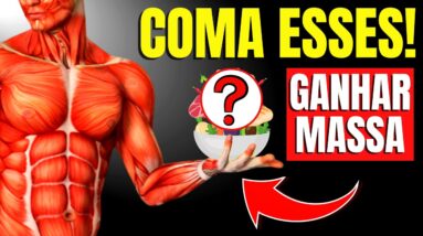 12 Melhores Alimentos para Construir Musculos e Força Muscular | CORPO HIPERTROFIADO