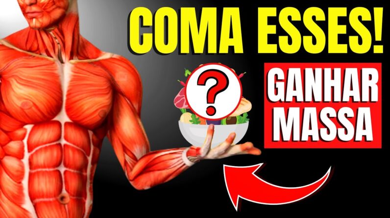 12 Melhores Alimentos para Construir Musculos e Força Muscular | CORPO HIPERTROFIADO