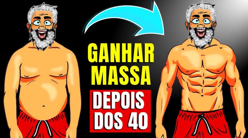 7 Dicas para Construir Musculos após os 40, 50 e 60 Anos | Alimentos e Treino | CORPO HIPERTROFIADO