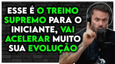 O TREINO SUPREMO PARA INICIANTE  GANHAR MÚSCULO E PERDER GORDURA | Renato Cariani Ironberg Podcast