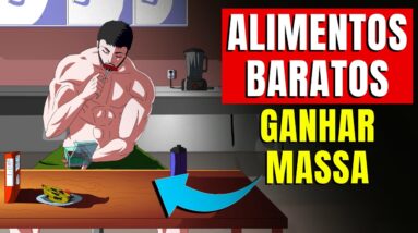 16 Alimentos BARATOS pra Construir Musculos e Força Muscular | CORPO HIPERTROFIADO