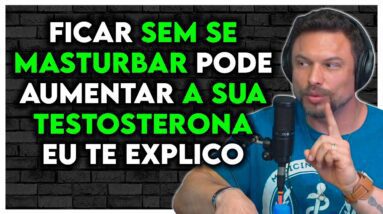 PODE SE MASTURBAR TODOS OS DIAS DA SEMANA? NO FAP AUMENTA TESTOSTERONA NATURAL? | Paulo Muzy