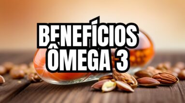 BENEFÍCIOS DO ÔMEGA 3 - Nutricionista Giovana Guido