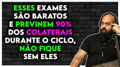 OS EXAMES "OBRIGATORIOS" PARA PREVINIR OS COLATERAIS DURANTE O CICLO DE TESTOSTERONA HORMÔNIOS