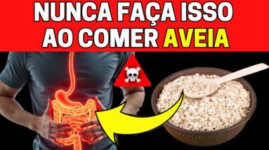 AVEIA SE TORNA VENENO QUANDO VOCÊ FAZ QUALQUER UMA DESSAS 12 COISAS | CORPO HIPERTROFIADO