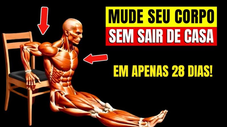 8 exercícios SEM EQUIPAMENTOS que TRANSFORMARÃO SEU CORPO em APENAS 28 DIAS | CORPO HIPERTROFIADO